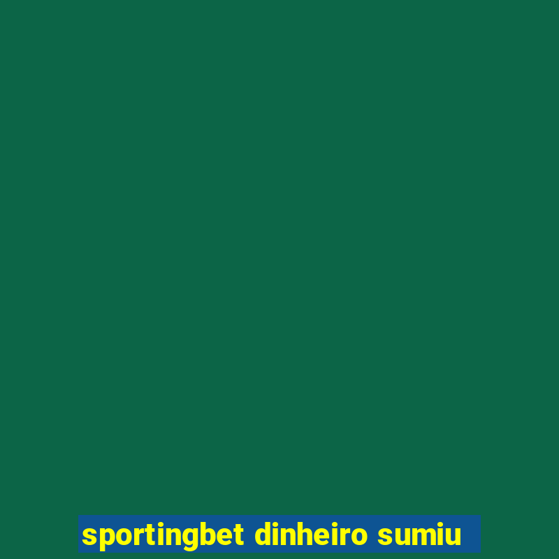 sportingbet dinheiro sumiu